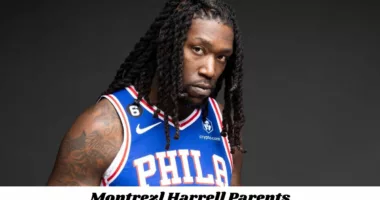Who are Montrezl Harrell Parentss Parents? Montrezl Harrell Parents Biography, Parents Name, Nationality and More