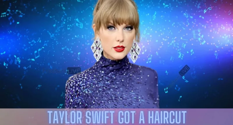 Taylor Swift Haircut