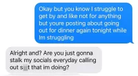 I asked my colleague to pay me back and she called me a stalker