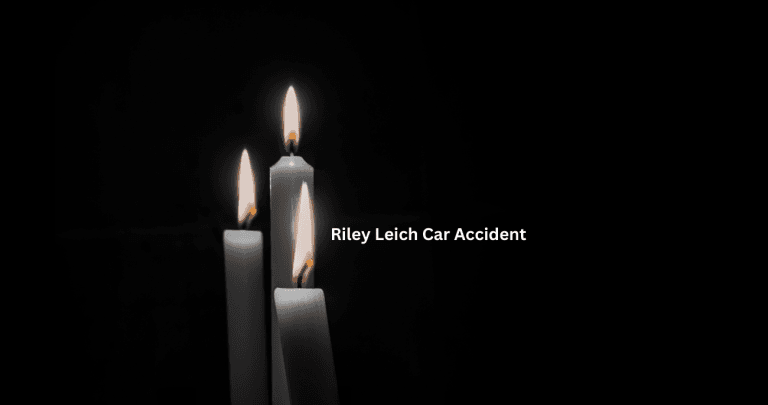Obituary: Riley Leich Car Accident Linked To Death Cause