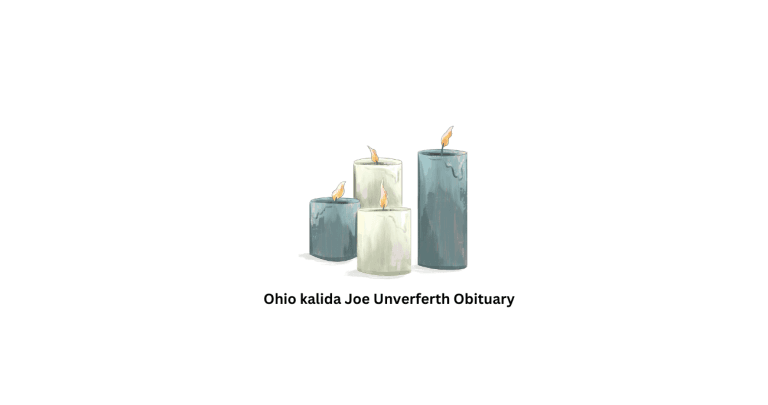 Ohio kalida Joe Unverferth Obituary And Death Cause