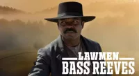 Lawmen Bass Reeves Based on a True Story