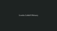 Lousha Liddell Obituary