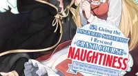 I’m Giving the Disgraced Noble Lady I Rescued a Crash Course in Naughtiness Volumes 2 and 3 Review