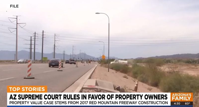 Arizona Supreme Court rules in favor of property owners in a property value case stemming from 2017 freeway construction.
