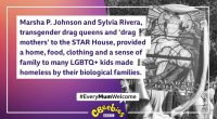 Image of Marsha P. Johnson and Sylvia Rivera, with text describing their work providing housing and support for LGBTQ+ youth.