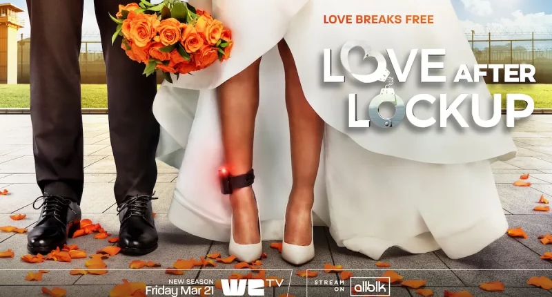 'Love After Lockup' Returns to We TV in March 2025 -- Meet the Cast