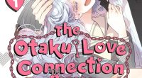 The Otaku Love Connection Volume 1 Review