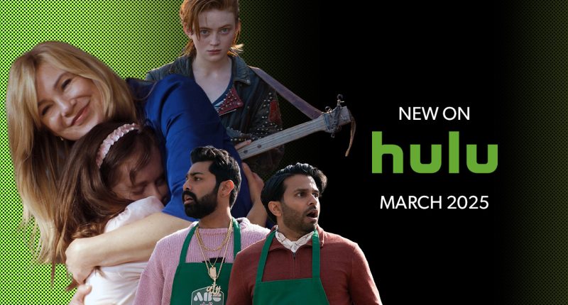 New on Hulu March 2025, plus what’s coming next
