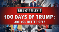Bill O'Reilly's 100 Days of Trump: Are you better off?