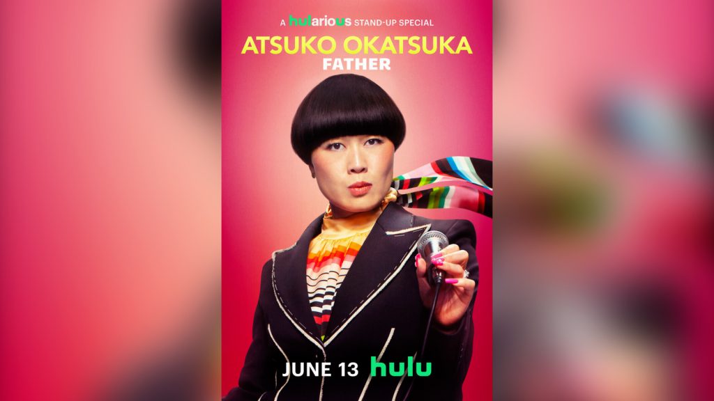 Stand-up comedian Atsuko Okatsuko shines in 'Atsuko Okatsuko: Father,' a Hularious new special coming to Hulu
