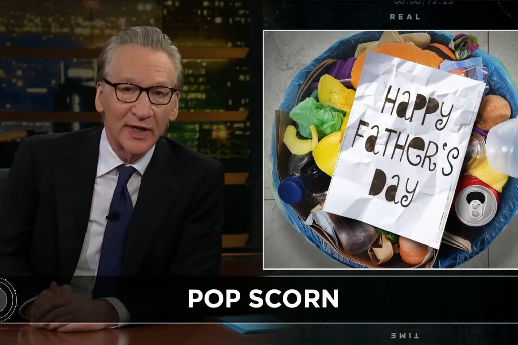 Bill Maher Slams TV Dads and “Performative Pussy-Hood” in Father’s Day Rant on ‘Real Time’: “Can’t the Pendulum Ever Land in the Middle?”