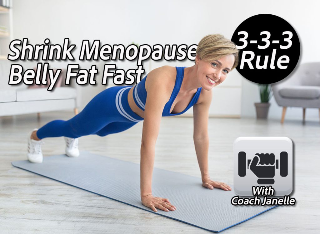 The 3-3-3 Rule That Shrinks Menopause Belly Fat (No Gym Required)