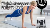 The 3-3-3 Rule That Shrinks Menopause Belly Fat (No Gym Required)