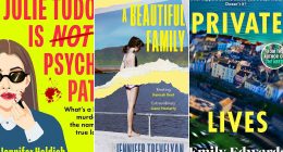 Cardiff killers and mystery men in this months popular fiction: JULIE TUDOR IS NOT A PSYCHOPATH by Jennifer Holdich, A BEAUTIFUL FAMILY by Jennifer Trevelyan, PRIVATE LIVES by Emily Edwards