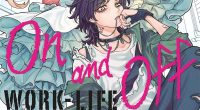 On and Off: Work-Life Imbalance Volume 1 Review