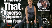 5 Simple Movement Tricks That Reverse Aging Better Than Yoga, Say Experts