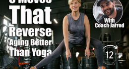 5 Simple Movement Tricks That Reverse Aging Better Than Yoga, Say Experts