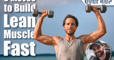 5 Strength Moves That Build Lean Muscle Fast After 40