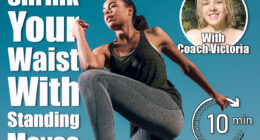 6 Daily Standing Moves That Build Strength and Shrink Your Waist
