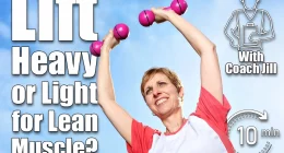 Mature woman exercising outdoors in the fresh air, raising dumbbells above her head. Should You Lift Heavier With Fewer Reps or Lighter With More To Build Lean Muscle?