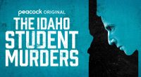 Chilling Peacock Documentary The Idaho Student Murders Features Never-Before-Seen Footage