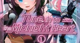 Tune In to the Midnight Heart Volume 1 Review