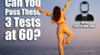 If You Can Do These 3 Balance Tests at 60, Your Body Age Is 20 Years Younger
