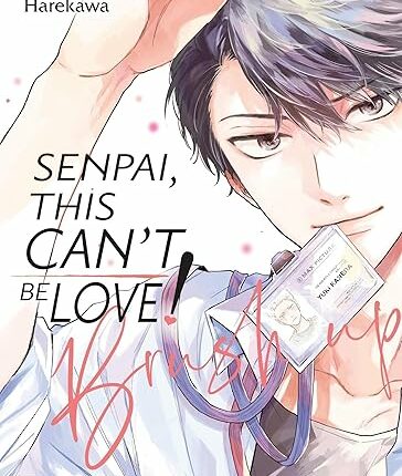 Senpai, This Can’t Be Love! Brush up Volumes 1 and 2 Review