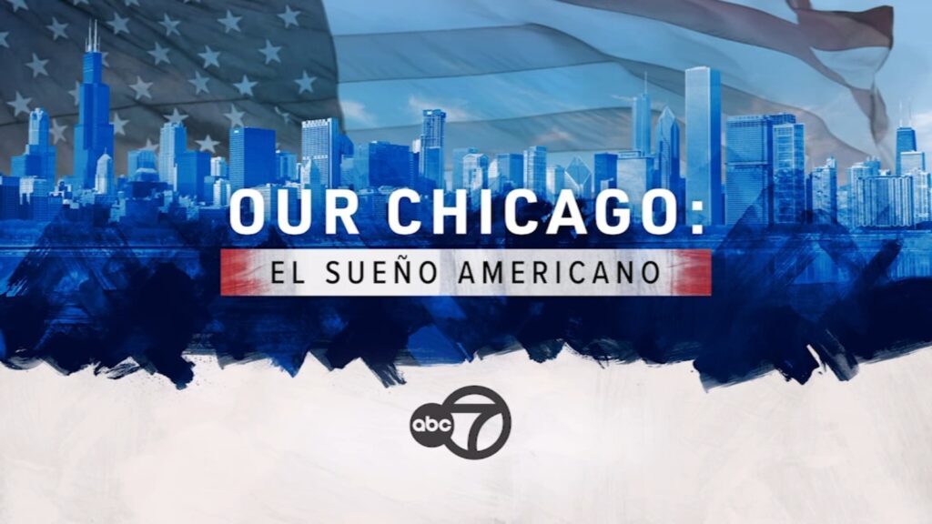 ABC7 Chicago celebrates Hispanic Heritage Month with 'Our Chicago: El Sueño Americano' special