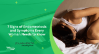 7 Signs of Endometriosis and Symptoms Every Woman Needs to Know