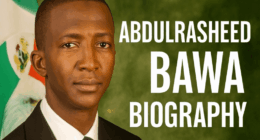 Abdulrasheed Bawa biography: Early Life, Career, Controversy, Wife, Net Worth