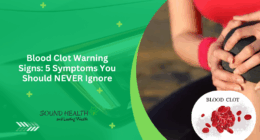 Blood Clot Warning Signs: 5 Symptoms You Should NEVER Ignore