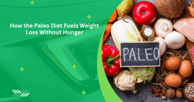 How the Paleo Diet Fuels Weight Loss Without Hunger