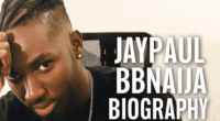 JayPaul BBNaija Biography: Early Life, Career, BBN, Girlfriend, Net Worth
