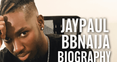 JayPaul BBNaija Biography: Early Life, Career, BBN, Girlfriend, Net Worth