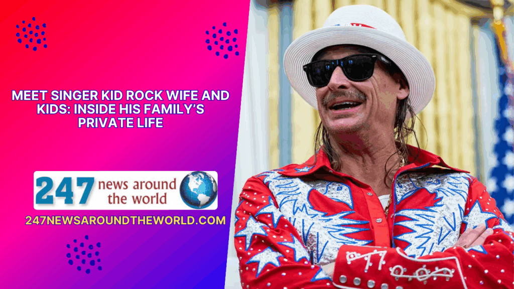 Meet Singer Kid Rock Wife And Kids: Inside His Family’s Private Life
