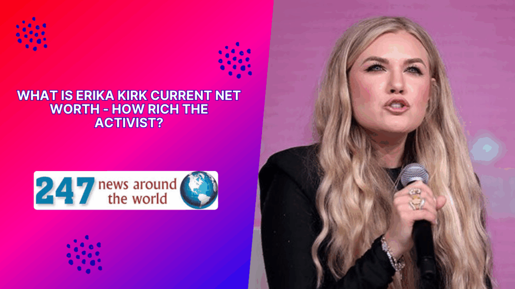 What Is Erika Kirk Current Net Worth - How Rich The Activist?