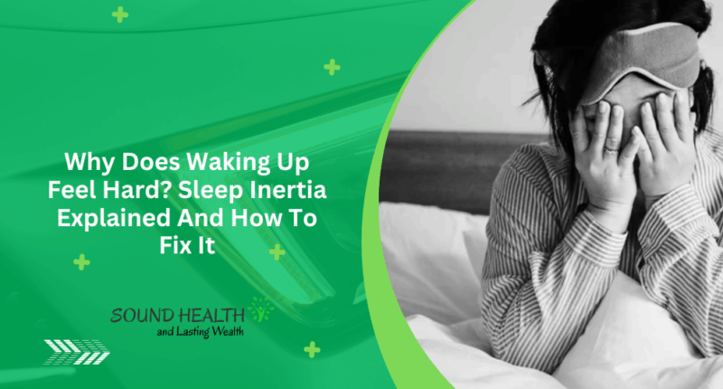 Why Does Waking Up Feel Hard? Sleep Inertia Explained And How To Fix It