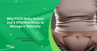 Why PCOS Belly Occurs and 5 Effective Steps to Manage It Naturally