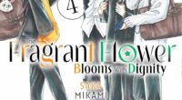 The Fragrant Flower Blooms with Dignity Volumes 4 and 5 Review