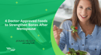 4 Doctor-Approved Foods to Strengthen Bones After Menopause