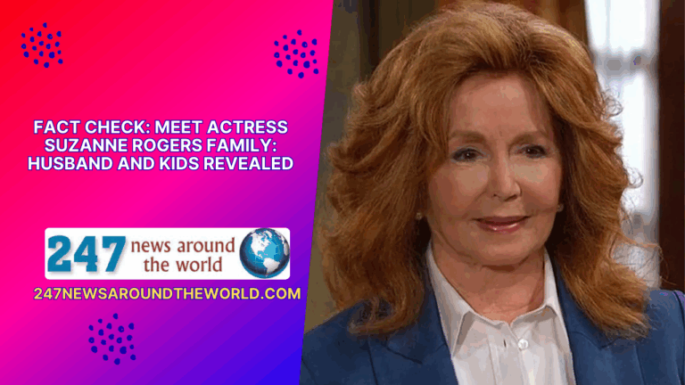 Fact Check: Exploring the Family Life of Actress Suzanne Rogers – Husband and Children Unveiled