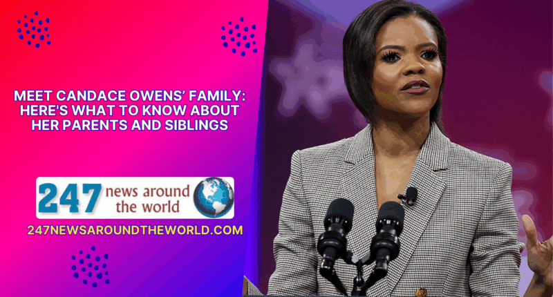 Meet Candace Owens’ Family: Here's What To Know About Her Parents And Siblings