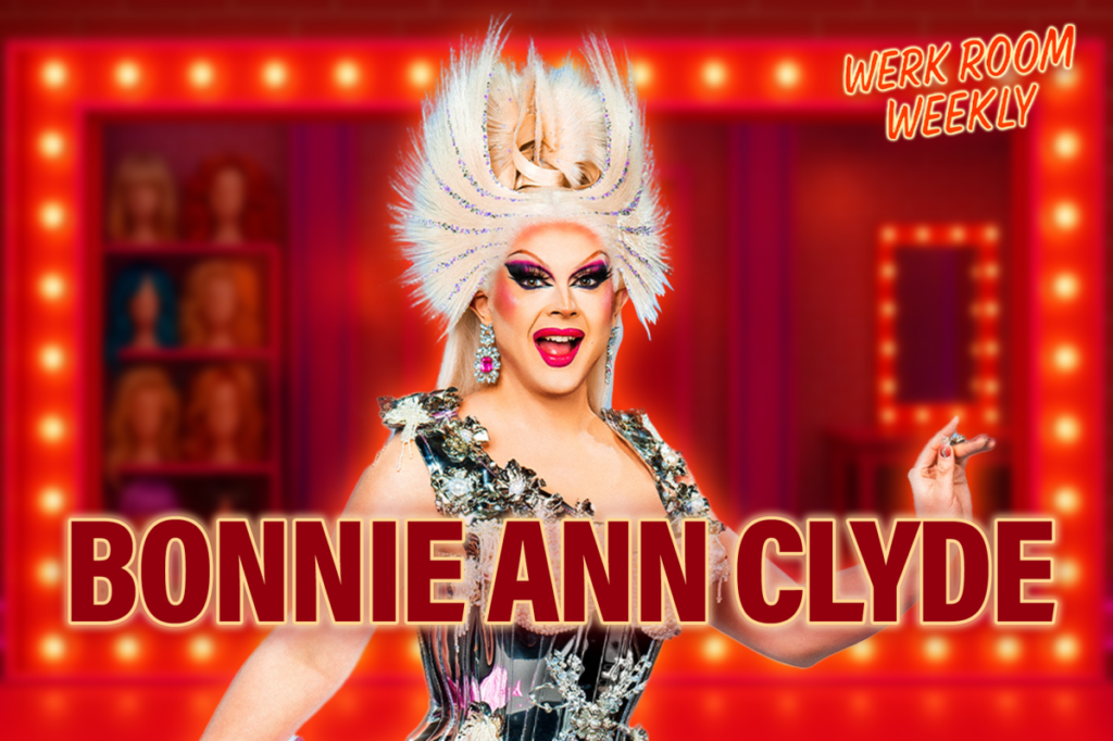 Werk Room Weekly: Bonnie Ann Clyde on her Cher Snatch Game and shocking elimination | ‘Drag Race UK’ S7 E8 recap