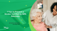 7 Tips to Prevent a Stroke: Cut Risk by 88% Naturally