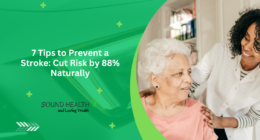 7 Tips to Prevent a Stroke: Cut Risk by 88% Naturally