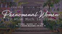 Community Choir: Spectra Choir presents "Phenomenal Women: To Whom Much is Given" concert