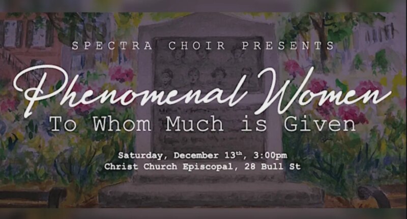 Community Choir: Spectra Choir presents "Phenomenal Women: To Whom Much is Given" concert