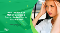 How To Get Rid of Motion Sickness: 6 Doctor-Backed Tips for Instant Relief